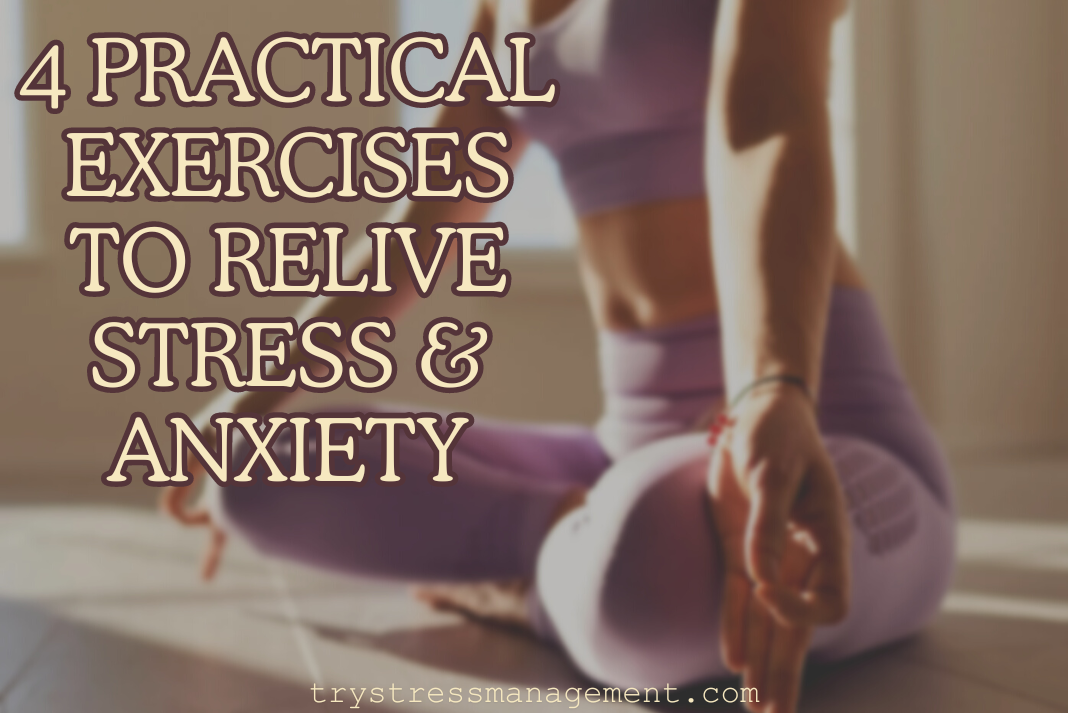 Unwind Your Mind: Effective Exercises to Relieve Stress and Anxiety