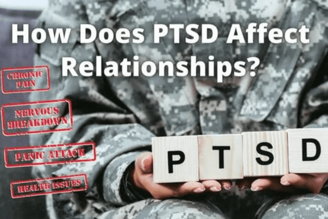 How Does Post Traumatic Stress Disorder (PTSD) Affect Relationships – PTSD and Relationships