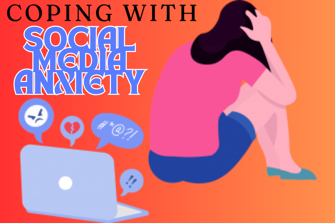 Coping with Social Media Anxiety: Tips for a Healthier Mental Health