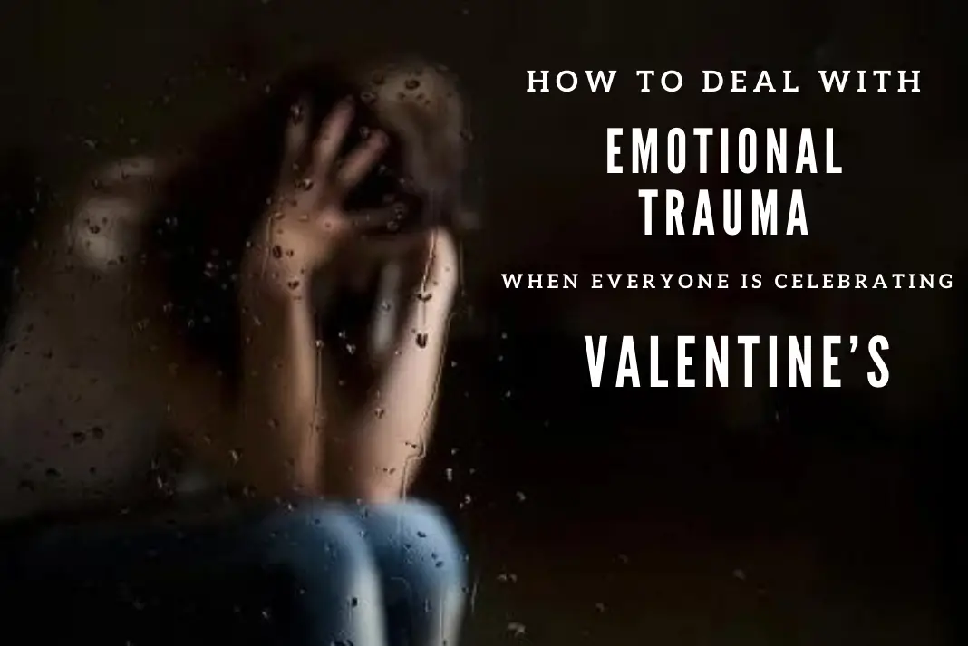 emotional trauma during valentine's week