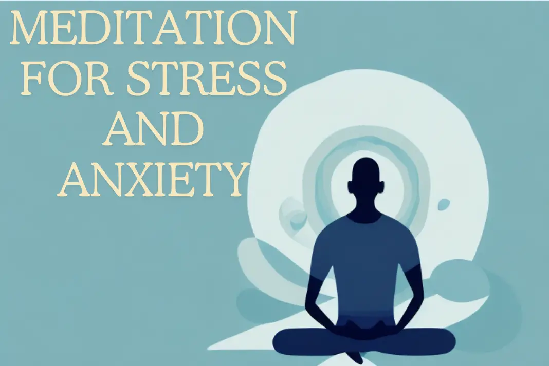 meditation for stress and anxiety