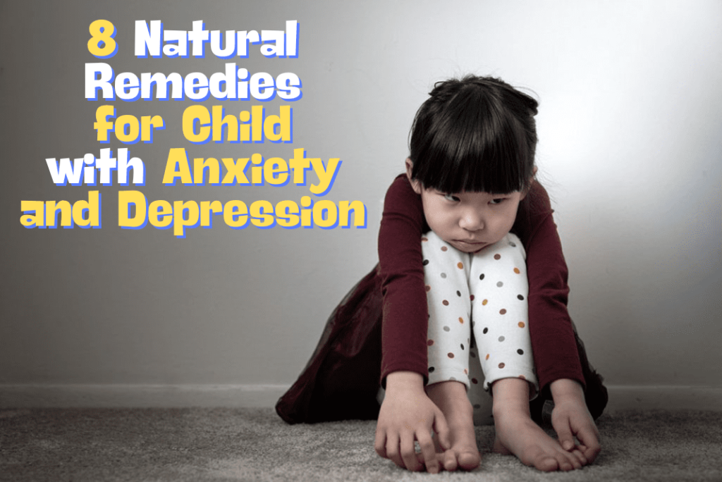 Photo inspiration: Natural Therapies For Anxiety Reference: 8 Natural Remedies For Child With Anxiety And Depression