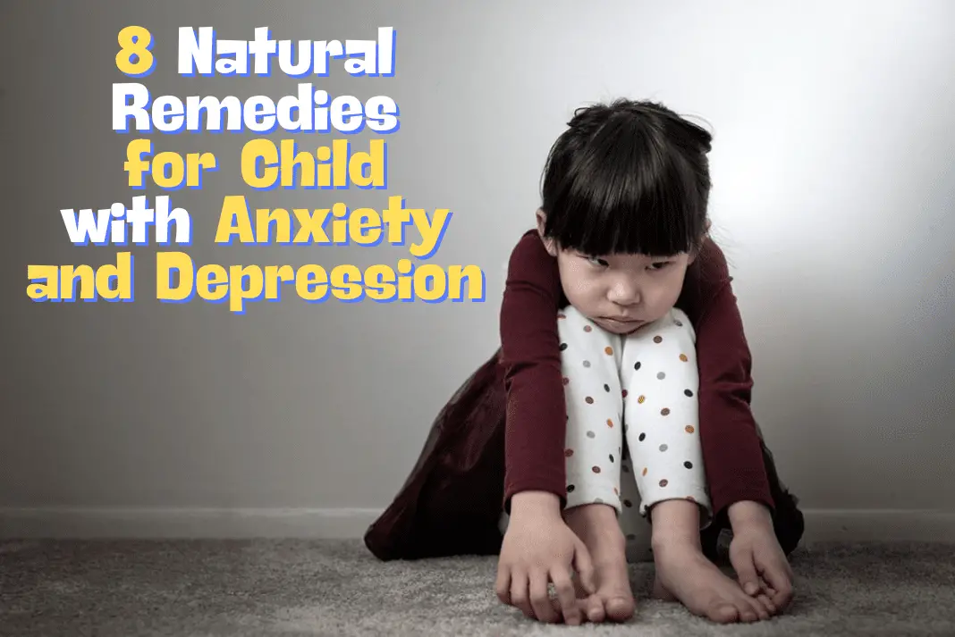 natural remedies for child with anxiety and depression