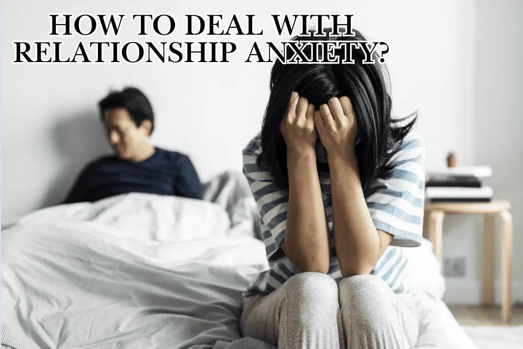 how to deal with relationship anxiety